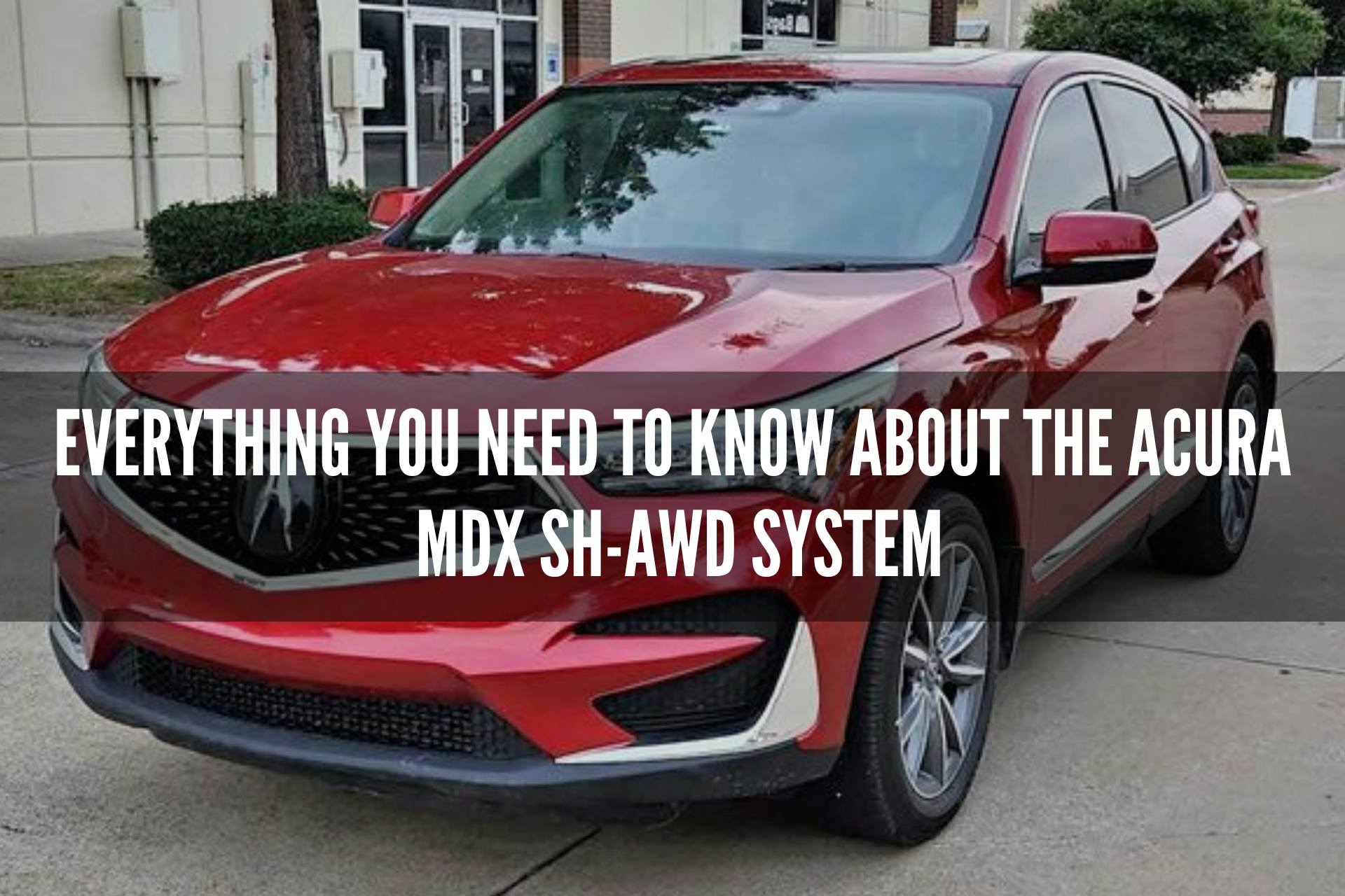 Everything you need to know about the Acura MDX SH-AWD system