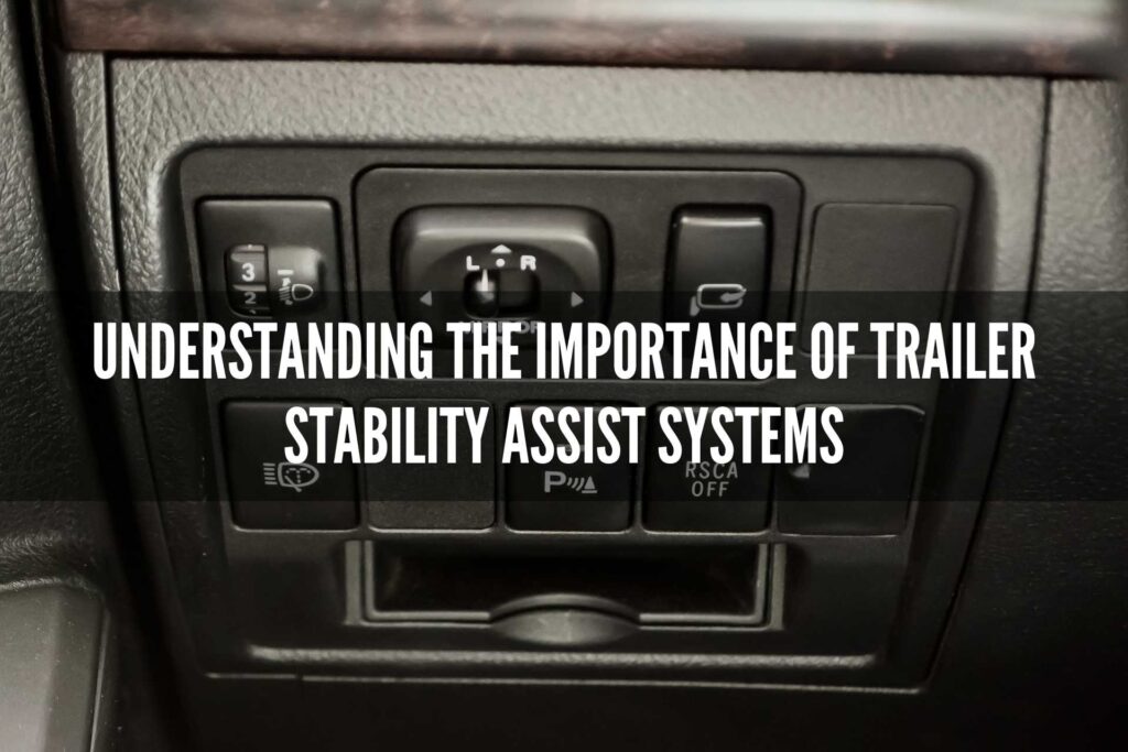 Significance of Trailer Stability Assist Systems Gear Gan