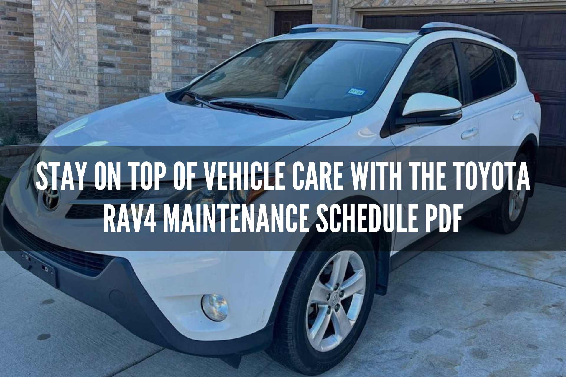 Stay on top of vehicle care with the Toyota RAV4 maintenance schedule PDF