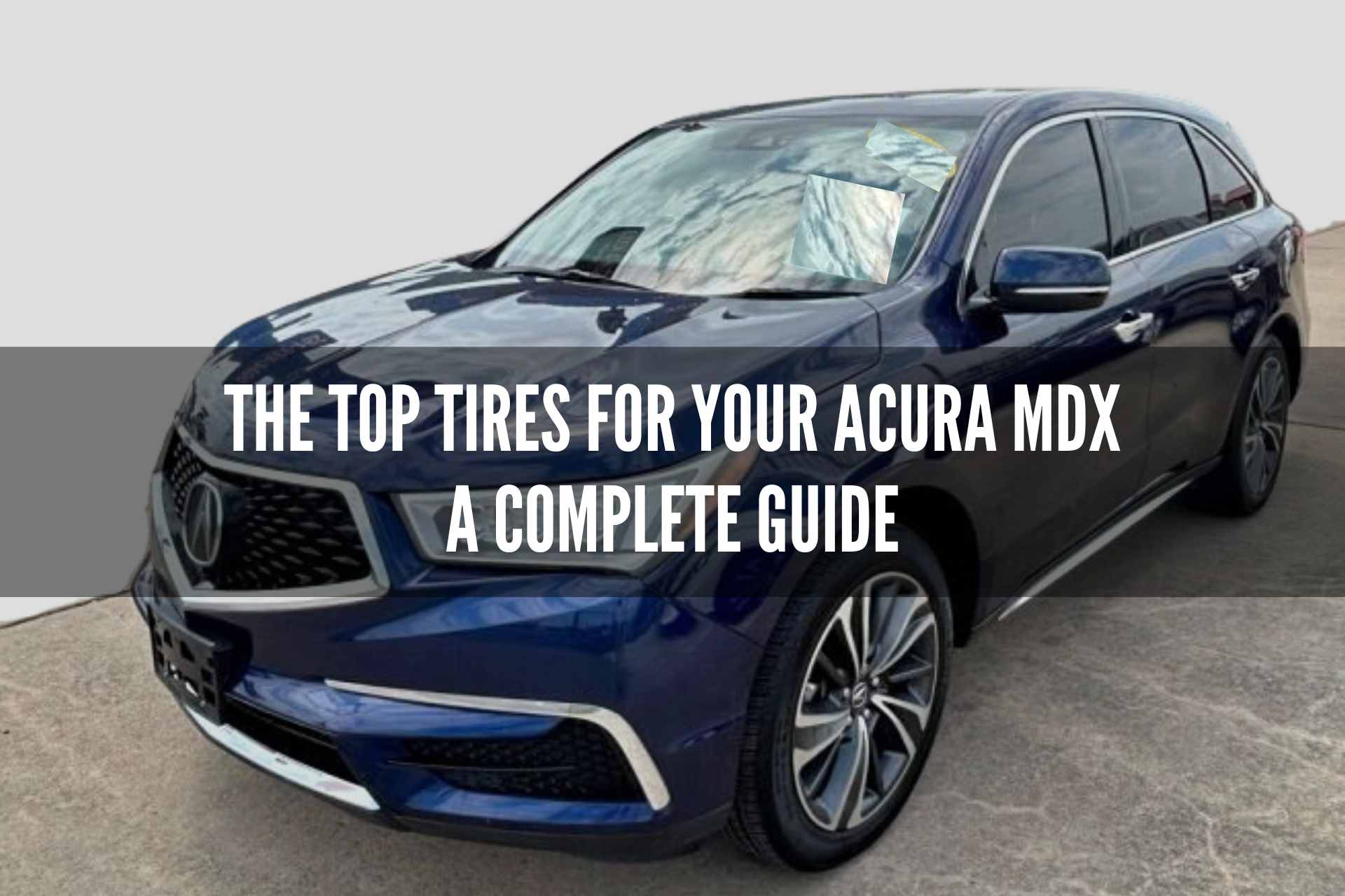 Top Tires for Your Acura MDX