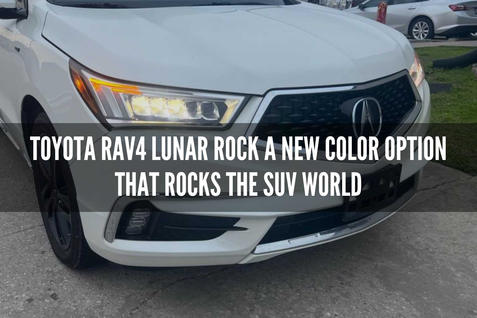 Toyota Rav4 Lunar Rock: A New Color Option that Rocks the SUV World