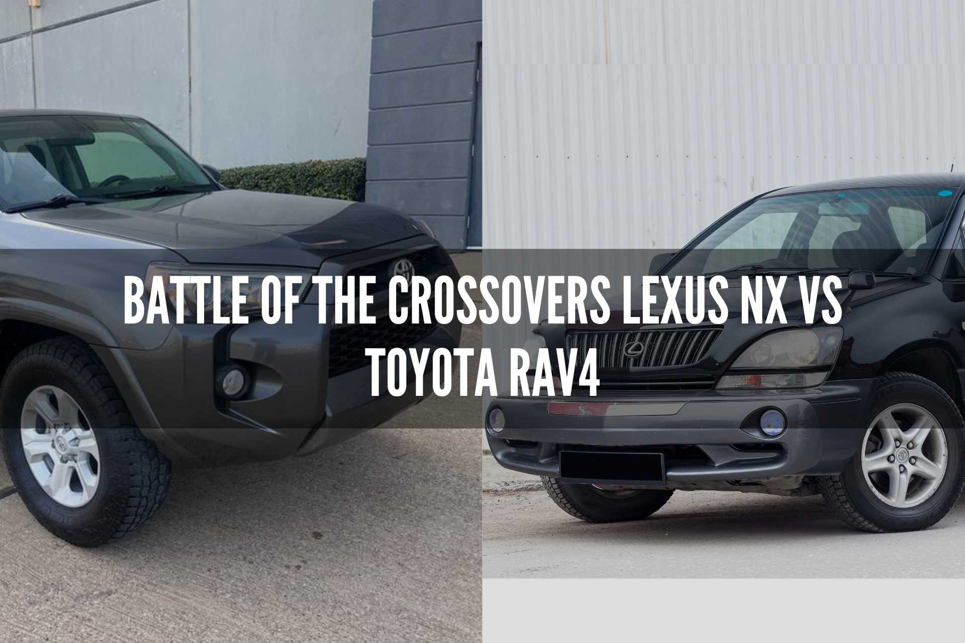 Battle of the Crossovers: Lexus NX vs Toyota RAV4