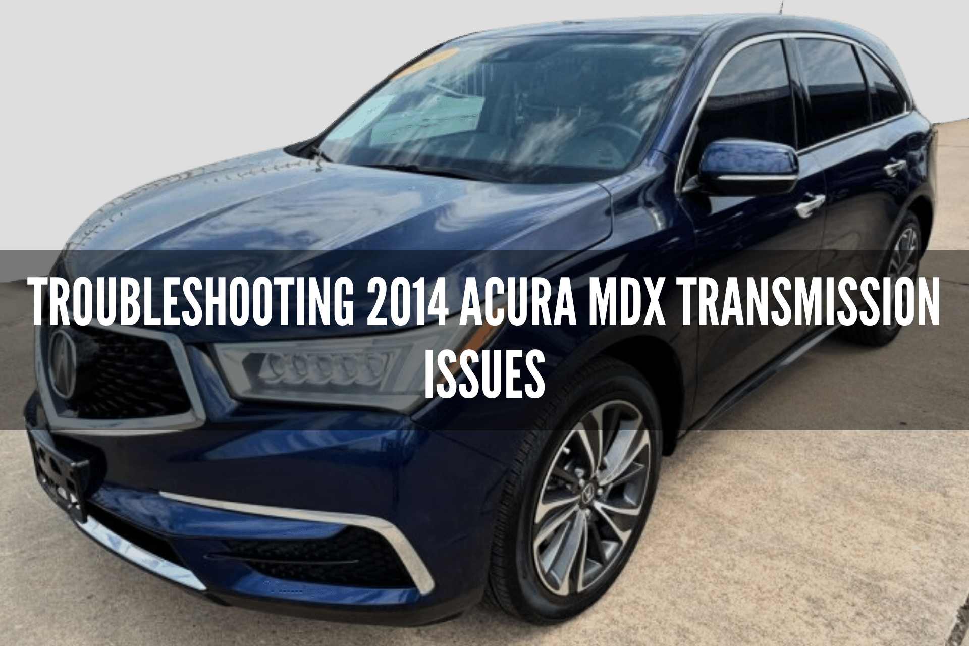 Decoding the Acura MDX VTM4 Light Causes and Solutions