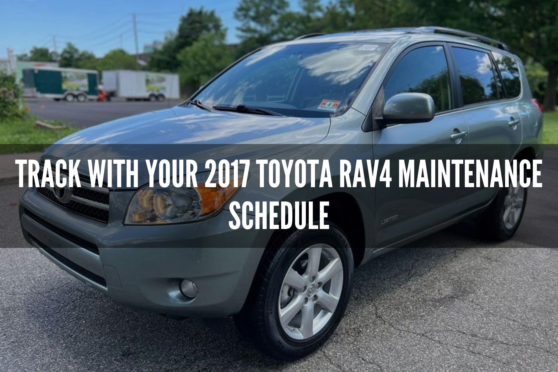 Track with Your 2017 Toyota RAV4 Maintenance Schedule